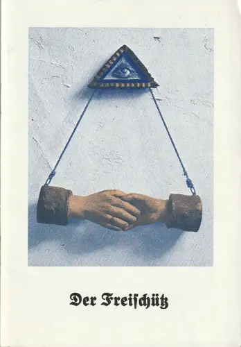 Bühnen der Stadt Bielefeld, Heiner Bruns, Martin Griesemer: Programmheft Carl Maria von Weber DER FREISCHÜTZ Theater Bielefeld 1983. 