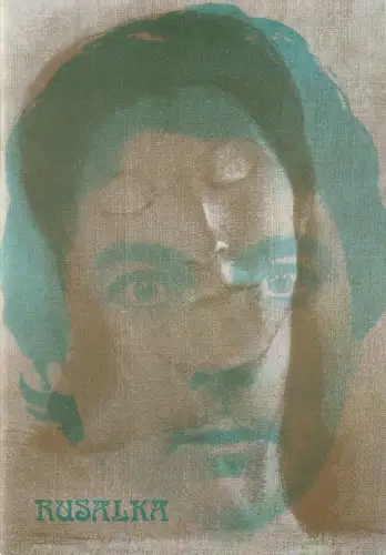 Bühnen der Stadt Bielefeld, Heiner Bruns, Martin Griesemer, Christel Herrmann: Programmheft Antonin Dvorak RUSALKA Bühnen der Stadt Bielefeld 1982. 