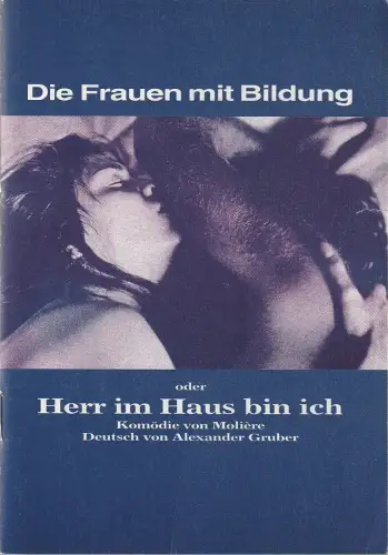 Bühnen der Stadt Bielefeld, Heiner Bruns, Alexander Gruber: Programmheft Moliere FRAUEN MIT BILDUNG Premiere 4. Oktober 1981 Spielzeit 1981 / 82 Heft 5. 