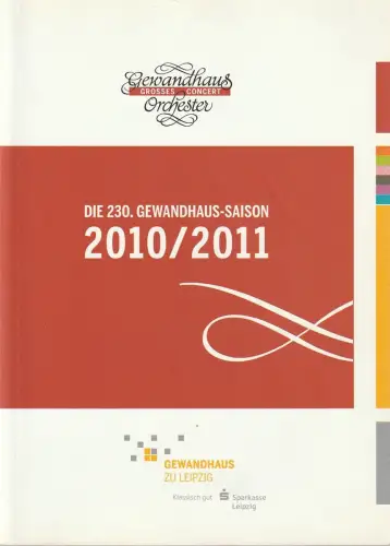 Gewandhaus zu Leipzig, Andreas Schulz, Patrick Schmeing, Michael Breugst, Renate Herklotz, u.a: DIE 230. GEWANDHAUS-SAISON 2010 / 2011 Gewandhaus zu Leipzig. 