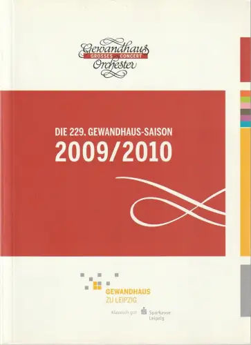 Gewandhaus zu Leipzig, Gewandhaus Orchester, Andreas Schulz, Patrick Schmeing, Michael Beugst, Renate Herklotz, u.a: DIE 229. GEWANDHAUS-SAISON 2009 / 2010. 