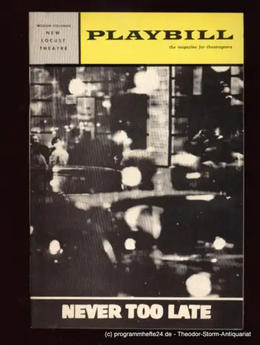 Playbill New Locust Theatre: Programmheft Sumner Arthur Long  NEVER TOO LATE The Magazine for Theatregoers. Vol. 2 March, 1965 No. 3. 