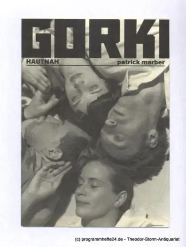 Maxim Gorki Theater, Bernd Wilms, Marie-Luise Rötzer, Wilfried Böing ( Fotos ): Programmheft Patrick Marber HAUTNAH Premiere 16. September 1998 gorki studio Spielzeit 1998 / 99. 