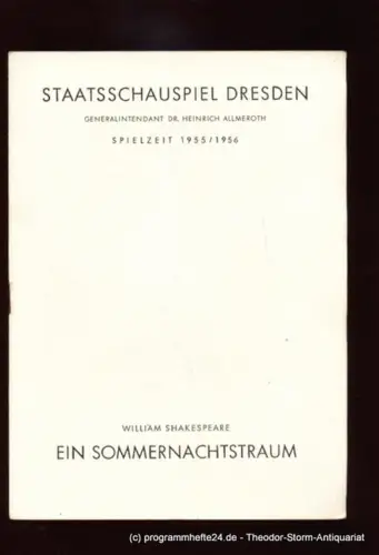 Staatsschauspiel Dresden, Heinrich Allmeroth, Ehrlich Lothar: Programmheft William Shakespeare EIN SOMMERNACHTSTRAUM Spielzeit 1955 / 1956. 
