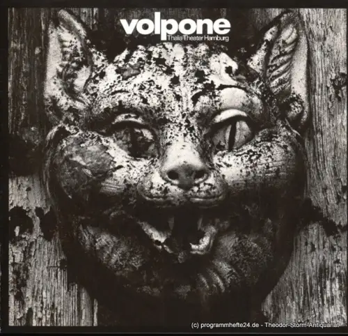 Hamburger Thalia Theater, Boy Gobert, Matthies Holger ( Grafik ), Lunin Hanno, Gerber Hannelore: Programmheft Volpone von Ben Jonson. Erstaufführung der deutschen Neufassung von Uwe Friesel. Spielzeit 1971 / 72 Heft 5. 