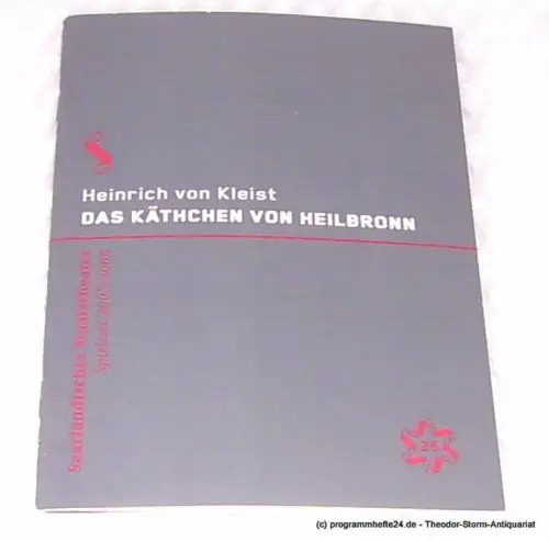 Saarländisches Staatstheater, Dagmar Schlingmann, Thinnes Ursula, Stefaniak Tim: Programmheft Das Käthchen von Heilbronn oder Die Feuerprobe. Ein großes historisches Ritterschauspiel von Heinrich von Kleist. Premiere.. 