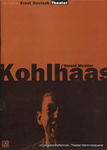 Ernst Deutsch Theater, Isabella Vertes-Schütter, Wolfgang Borchert: Programmheft Kohlhaas von Harald Müller. Premiere 10. Oktober 1996. Spielzeit 1996 / 1997. 