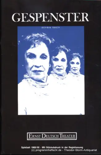 Ernst Deutsch Theater, Friedrich Schütter, Wolfgang Borchert: Programmheft Gespenster von Henrik Ibsen. Premiere 31. Mai 1990. Spielzeit 1989 / 90. Mit Stückabdruck in der Regiefassung. 