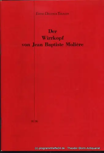 Ernst Deutsch Theater, Isabella Vertes-Schütter, Wolfgang Borchert: Programmheft Der Wirrkopf von Jean Baptiste Moliere. Premiere 27. September 1995. Spielzeit 1995 / 96. 