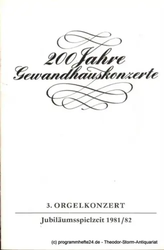Gewandhaus zu Leipzig, Gewandhauskapellmeister Prof. Kurt Masur, Lieberwirth Steffen: Programmheft 3. Orgelkonzert. Joachim Grubich. Gewandhaus zu Leipzig Jubiläumssielzeit 1981 / 82. 