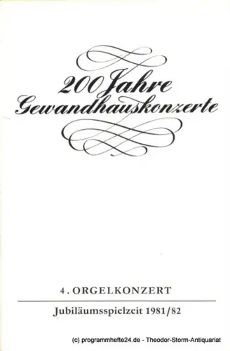 Gewandhaus zu Leipzig, Gewandhauskapellmeister Prof. Kurt Masur, Lieberwirth Steffen: Programmheft 4. Orgelkonzert. Milan Slechta. Gewandhaus zu Leipzig Jubiläumsspielzeit 1981 / 82. 