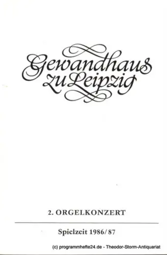 Gewandhaus zu Leipzig, Gewandhauskapellmeister Prof. Kurt Masur, Herklotz Renate: Programmheft 2. Orgelkonzert. Boris Romanow. Gewandhaus zu Leipzig Spielzeit 1986 / 87. 