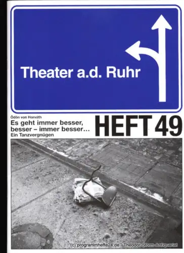 Theater an der Ruhr, Roberto Ciulli, Gralf-Edzard Habben, Helmut Schäfer, Sven Schlötcke, Melanie Hahn: Programmheft Es geht immer besser, besser - immer besser. Ödön von Horvath. Premiere 4. und 5. März 2005. Spielzeit 2004 / 2005. 