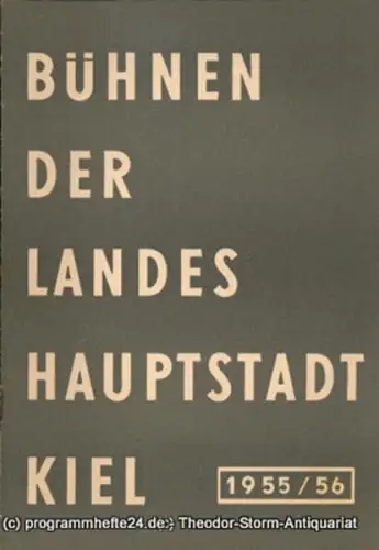 Bühnen der Landeshauptstadt Kiel, Wilhelm Allgayer: Bühnen der Landeshauptstadt Kiel 1955 / 56 Heft 2. 