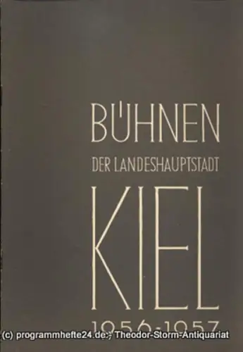 Bühnen der Landeshauptstadt Kiel, Hans Niederauer, Philipp Blessing: Kieler Theaterblätter für die Spielzeit 1956 / 57 Heft 17. 