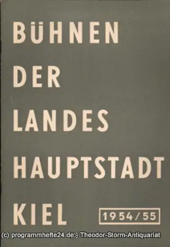 Bühnen der Landeshauptstadt Kiel, Wilhelm Allgayer, Philipp Blessing: Bühnen der Landeshauptstadt Kiel 1954 / 55 Heft 5. 