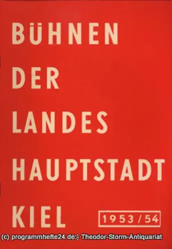 Bühnen der Landeshauptstadt Kiel, Klaus Jedzek, Max Fritzsche: Bühnen der Landeshauptstadt Kiel 1953 / 54 fortlaufende Seiten 9-16. 