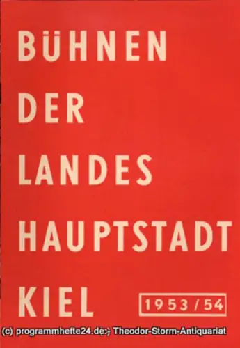 Bühnen der Landeshauptstadt Kiel, Klaus Jedzek, Max Fritzsche: Bühnen der Landeshauptstadt Kiel 1953 / 54 fortlaufende Seiten 33-40. 