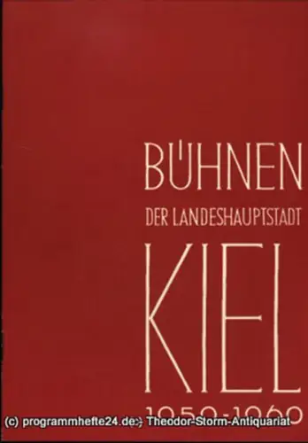 Bühnen der Landeshauptstadt Kiel, Intendant Dr. Rudolf Meyer, Hans Niederauer, Philipp Blessing: Bühnen der Landeshauptstadt Kiel 1959 / 60 Heft 12. 