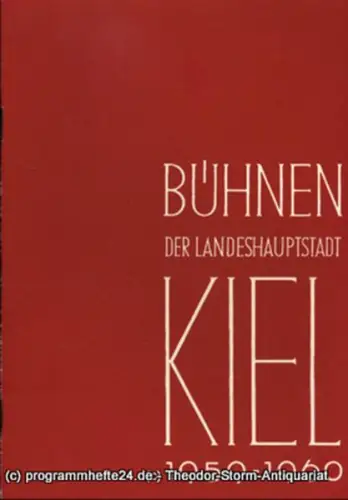 Bühnen der Landeshauptstadt Kiel, Intendant Dr. Rudolf Meyer, Hans Niederauer, Philipp Blessing: Bühnen der Landeshauptstadt Kiel 1959 / 60 Heft 9. 