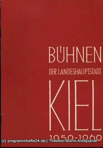 Bühnen der Landeshauptstadt Kiel, Intendant Dr. Rudolf Meyer, Hans Niederauer, Philipp Blessing: Bühnen der Landeshauptstadt Kiel 1959 / 60 Heft 4. 