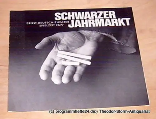 Ernst-Deutsch-Theater, Friedrich Schütter, Wolfgang Borchert: Programmheft Schwarzer Jahrmarkt. Eine Revue der Stunde Null von Günter Neumann. Premiere 16. September 1976. Spielzeit 1976 / 77. 