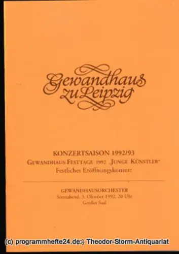 Gewandhaus zu Leipzig, Gewandhauskapellmeister Kurt Masur, Herklotz Renate: Programmheft Gewandhaus-Festtage 1992 JUNGE KÜNSTLER. Festliches Eröffnungskonzert. Blätter des Gewandhauses  Spielzeit 1992 / 93. 