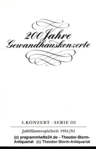 Gewandhaus zu Leipzig, Gewandhauskapellmeister Kurt Masur, Ferdinand Hirsch, Steffen Lieberwirth: Programmheft 5. Konzert Serie III. Blätter des Gewandhauses  Spielzeit 1981 / 82. 