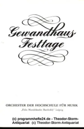Gewandhaus zu Leipzig, Gewandhauskapellmeister Kurt Masur, Steffen Lieberwirth: Programmheft Gewandhaus Festtage 1982. Junge Künstler International. Blätter des Gewandhauses  Spielzeit 1982 / 83. 