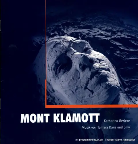 Landesbühnen Sachsen, Intendant Christian Schmidt, Uto Girod: Programmheft Mont Klamott von Katharina Gericke. Uraufführung. Premiere 18. Februar 2006. Spielzeit 2005 / 2006. 