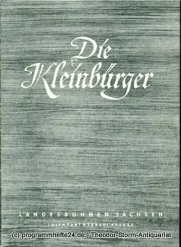 Landesbühnen Sachsen, Werner Wedding, Rudolf Thomas: Programmheft Die Kleinbürger. Szenen im Hause Bessjemjonow von Maxim Gorki. Landesschauspiel 1955 / 56 Heft 2. 