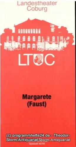 Landestheater Coburg, Ernö Weil, Annette Zühlke: Programmheft Margarete ( Faust ) Oper von Charles Gounod. Premiere 4. Juni 1993. Programmhefte des Landestheaters Coburg Spielzeit 1992 / 93 Heft 17. 