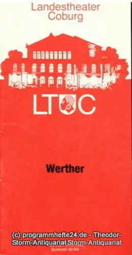 Landestheater Coburg, Ernö Weil, Annette Zühlke: Programmheft Werther. Lyrisches Drama in vier Akten nach Goethe. Premiere 31. März 1993. Programmhefte des Landestheaters Coburg Spielzeit 1992 / 93 Heft 13. 