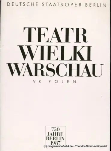 Künstler-Agentur der DDR, Wolfgang Lange, Gerd Rienäcker, Stefan Dachsel: Programmheft Teatr Wielki Warschau. 750 Jahre Berlin 1987. 