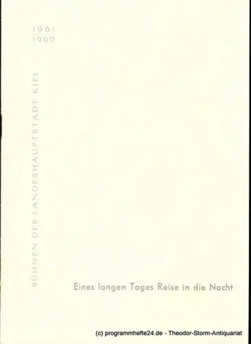 Bühnen der Landeshauptstadt Kiel, Hans-Georg Rudolph, Hans Niederauer: Programmheft Eines langen Tages Reise in die Nacht. Schauspiel von Eugene O'Neill. Kieler Programmhefte 1961 / 62. 