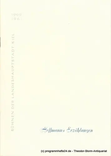 Bühnen der Landeshauptstadt Kiel, Hans-Georg Rudolph, Hans Niederauer: Programmheft Hoffmanns Erzählungen. Phantastische Oper. Kieler Programmhefte 1960 / 61. 
