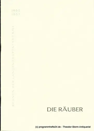 Bühnen der Landeshauptstadt Kiel, Hans-Georg Rudolph, Christof Bitter: Programmheft Die Räuber. Schauspiel von Friedrich Schiller. Kieler Programmhefte 1962 / 63. 