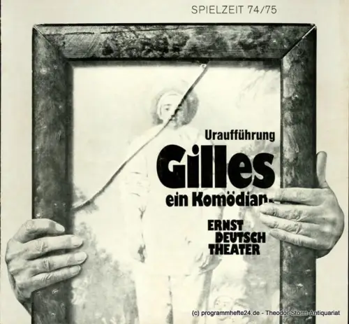 Ernst  Deutsch  Theater Hamburg, Friedrich Schütter, Wolfgang Borchert: Programmheft Uraufführung Gilles, ein Komödiant von Peter Härtling. Premiere 26. September 1974. Spielzeit 1974 / 75 Heft 2. 