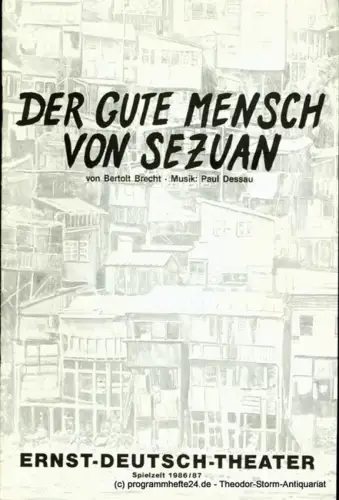 Ernst  Deutsch  Theater Hamburg, Friedrich Schütter, Wolfgang Borchert: Programmheft Der gute Mensch von Sezuan von Bertolt Brecht. Premiere 14. August 1986. Spielzeit 1986 / 87. 