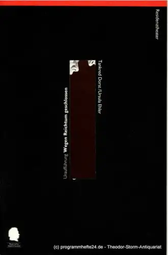 Bayerisches Staatsschauspiel, Eberhard Witt, Bettina Schültke: Programmheft Wegen Reichtum geschlossen von Tankred Dorst. Uraufführung. Premiere 14. März 1998 im Residenztheater. Spielzeit 1997 / 98 Programmheft Nr. 66. 