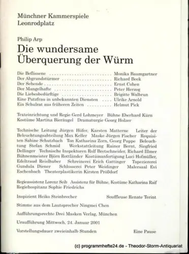 Münchner Kammerspiele  Leonrodplatz, Dieter Dorn, Georg Holzer: Programmheft Die wundersame Überquerung der Würm von Philip Arp. Uraufführung am 24. Januar 2001. Spielzeit 2000 / 2001 Heft 5. 