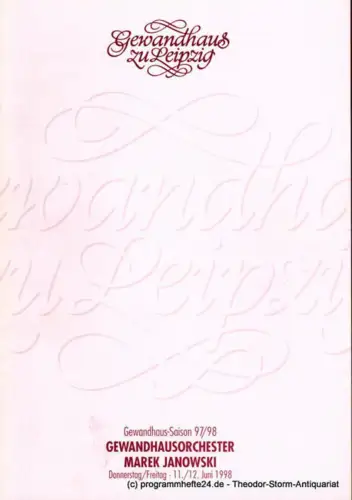 Gewandhaus zu Leipzig, Renate Herklotz: Programmheft Gewandhausorchester Marek Janowski. 11. / 12. Juni 1998. Gewandhaus-Saison 97 / 98. 