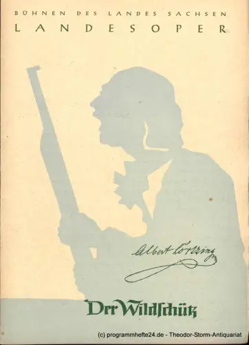 Landesbühnen Sachsen, Landesoper, W. Henzler: Programmheft Der Wildschütz von Albert Lortzing. 