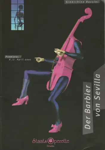 Staatsoperette Dresden, Fritz Wendrich, Juliane Piontek, Ines Wenzel: Programmheft Gioacchino Rossini DER BARBIER VON SEVILLA Premiere 6. und 7. April 2001 Spielzeit 2000 / 2001 Heft 3. 