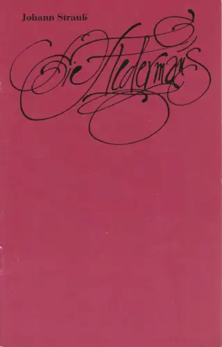 Staatsoperette Dresden, Elke Schneider, Wolfgang Wessig, Ekkehard Walter: Programmheft Johann Strauß DIE FLEDERMAUS Premiere 3. / 4. November 1990 Spielzeit 1990 / 91 Heft 2. 