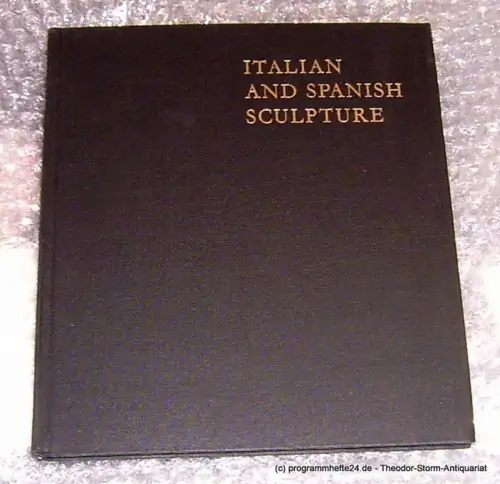 Agghazy Maria G: Italian and Spanish Sculture. 