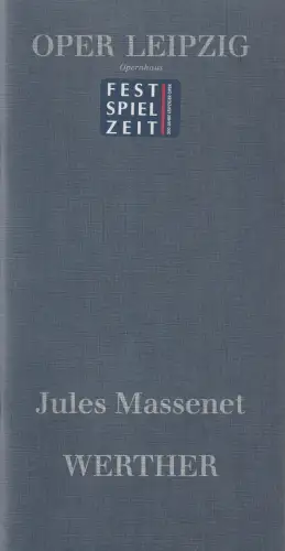 Oper Leipzig, Opernhaus, Udo Zimmermann, Fritz Hennenberg, Marita Müller, Volker Wendt: Programmheft Jules Massenet WERTHER Spielzeit 1992 / 93 Heft 7. 