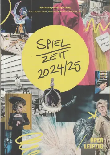 Oper Leipzig, Tobias Wolff, Marlene Hahn, Uwe Möller: SPIELZEIT 2024 / 25 Spielzeitmagazin der Oper Leipzig. 