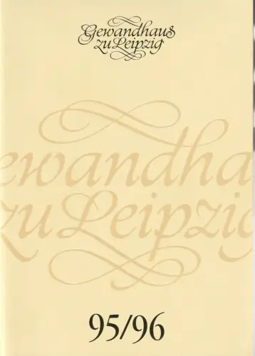 Gewandhaus zu Leipzig, Kurt Masur: GEWANDHAUS Zu LEIPZIG 95 / 96 Spielzeitheft 1995 / 96. 