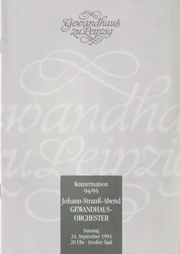 Gewandhaus zu Leipzig, Kurt Masur, Renate Herklotz, Renate Schaaf: Programmheft GEWANDHAUSORCHESTER JOHANN-STRAUß-ABEND 24. September 1994 Konzertsaison 1994 / 95 Blätter des Gewandhauses Spielzeit 1994 / 95. 